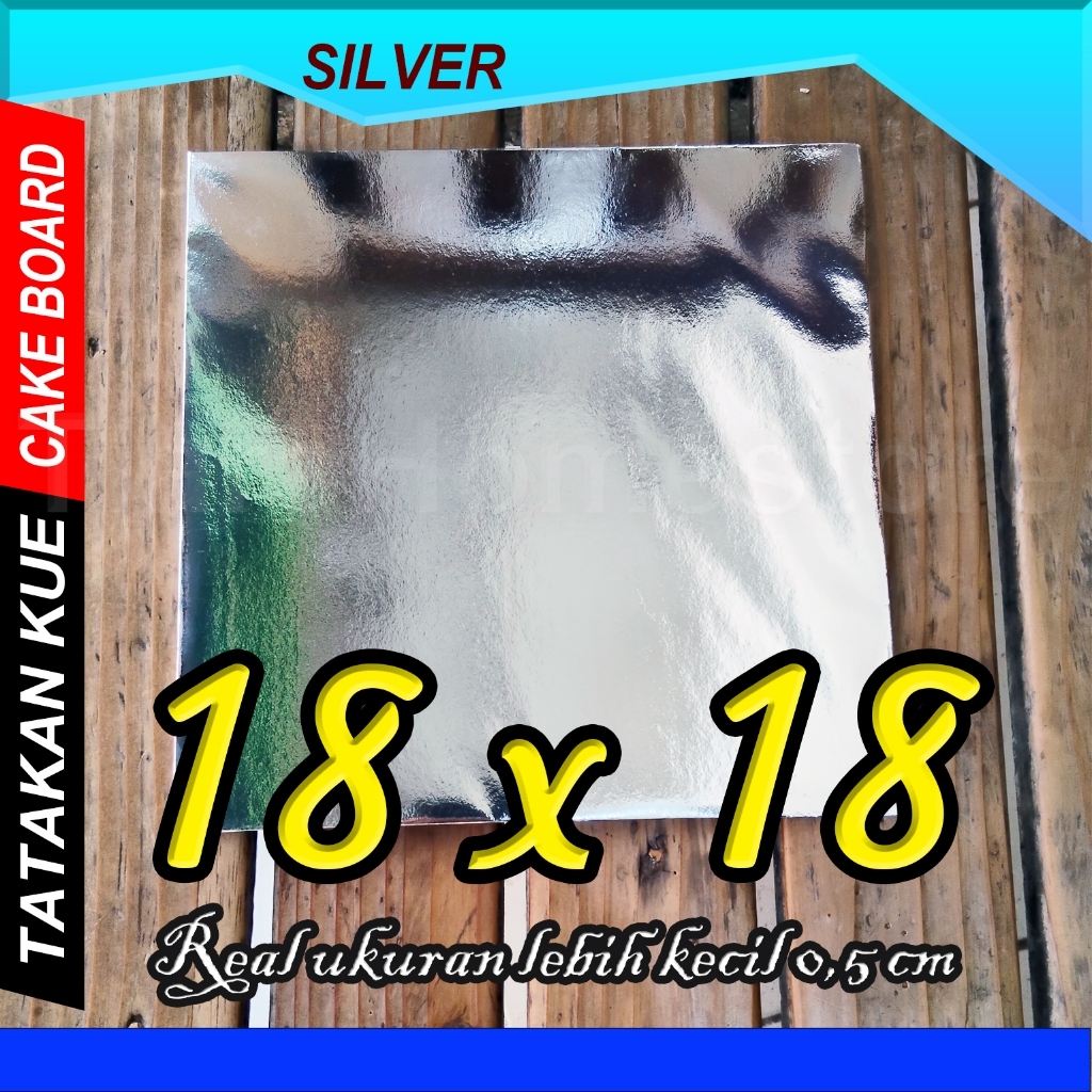tatakan dus kue papan kue silver 18x18