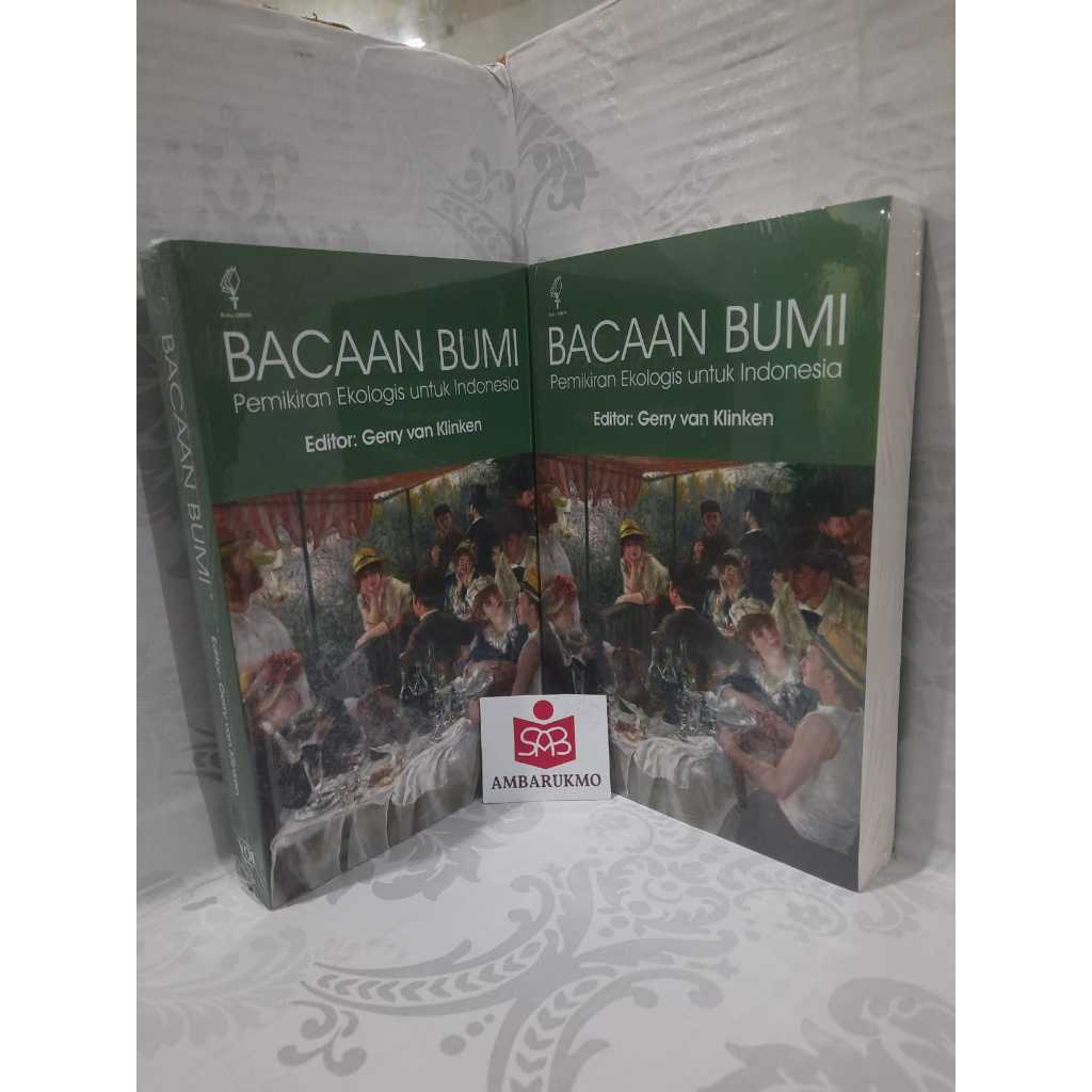 Bacaan Bumi Pemikiran Ekologis Untuk Indonesia - Gerry Van Klinken - Buku Obor