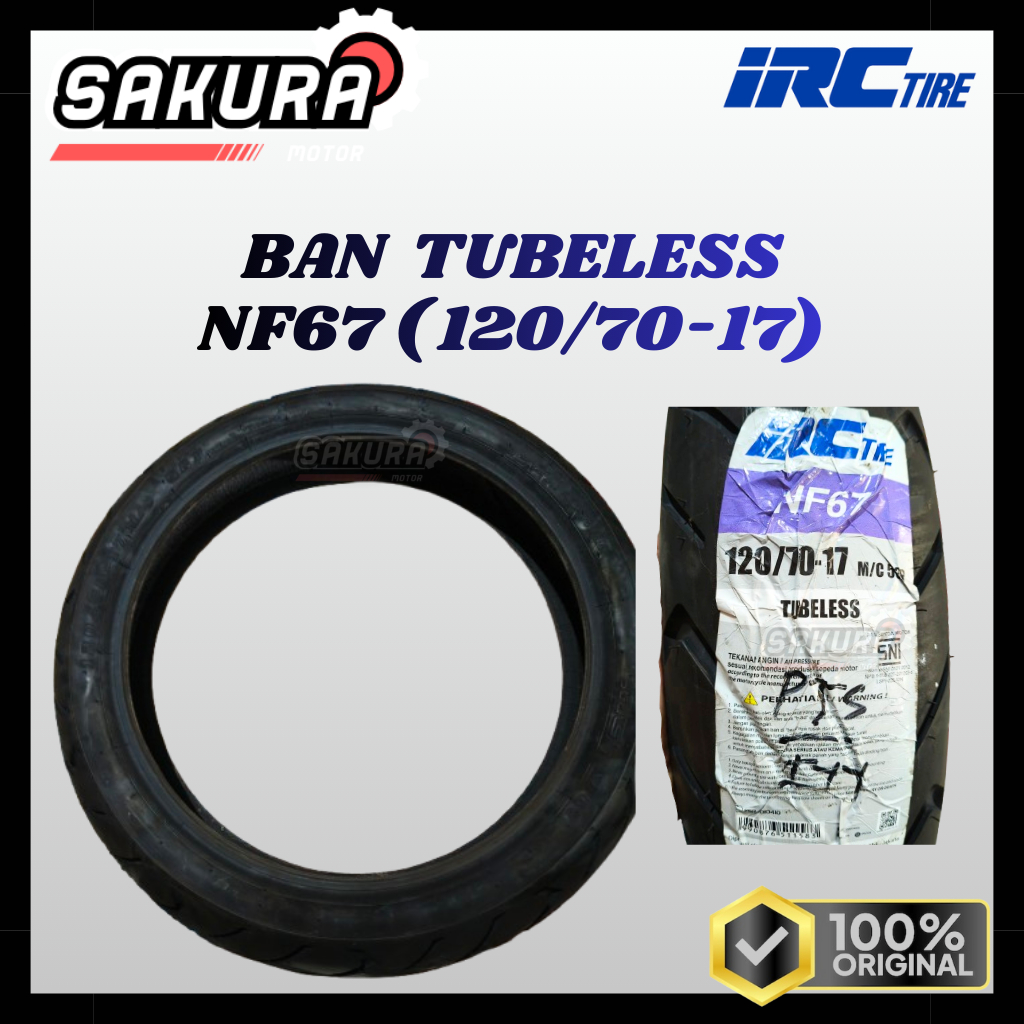 BAN LUAR TUBELESS NF67 ( 120/70-17) 58 P IRC BUKAN KW