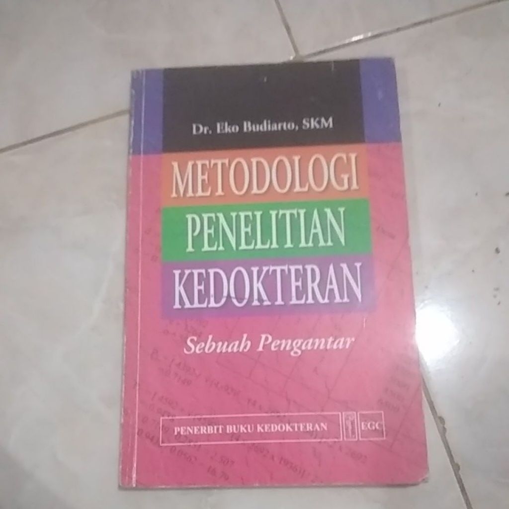 METOLOGI PENELITIAN KEDOKTERAN.SEBUAH PENGANTAR.Dr.Eko Budiarto