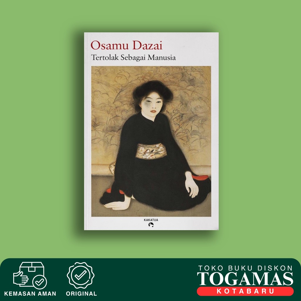 Tertolak Sebagai Manusia - Osamu Dazai - Kakatua