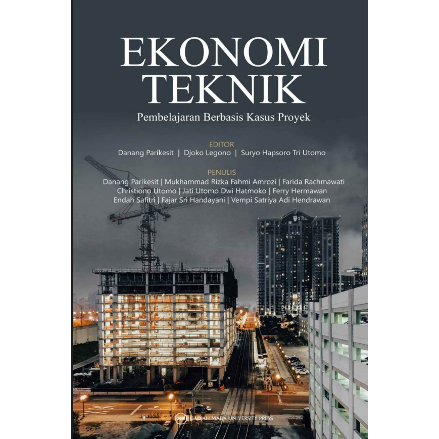 Ekonomi Teknik Pembelajaran Berbasis Kasus Proyek (Danang Parikesit, Mukhammad Rizka Fahmi Amrozi et