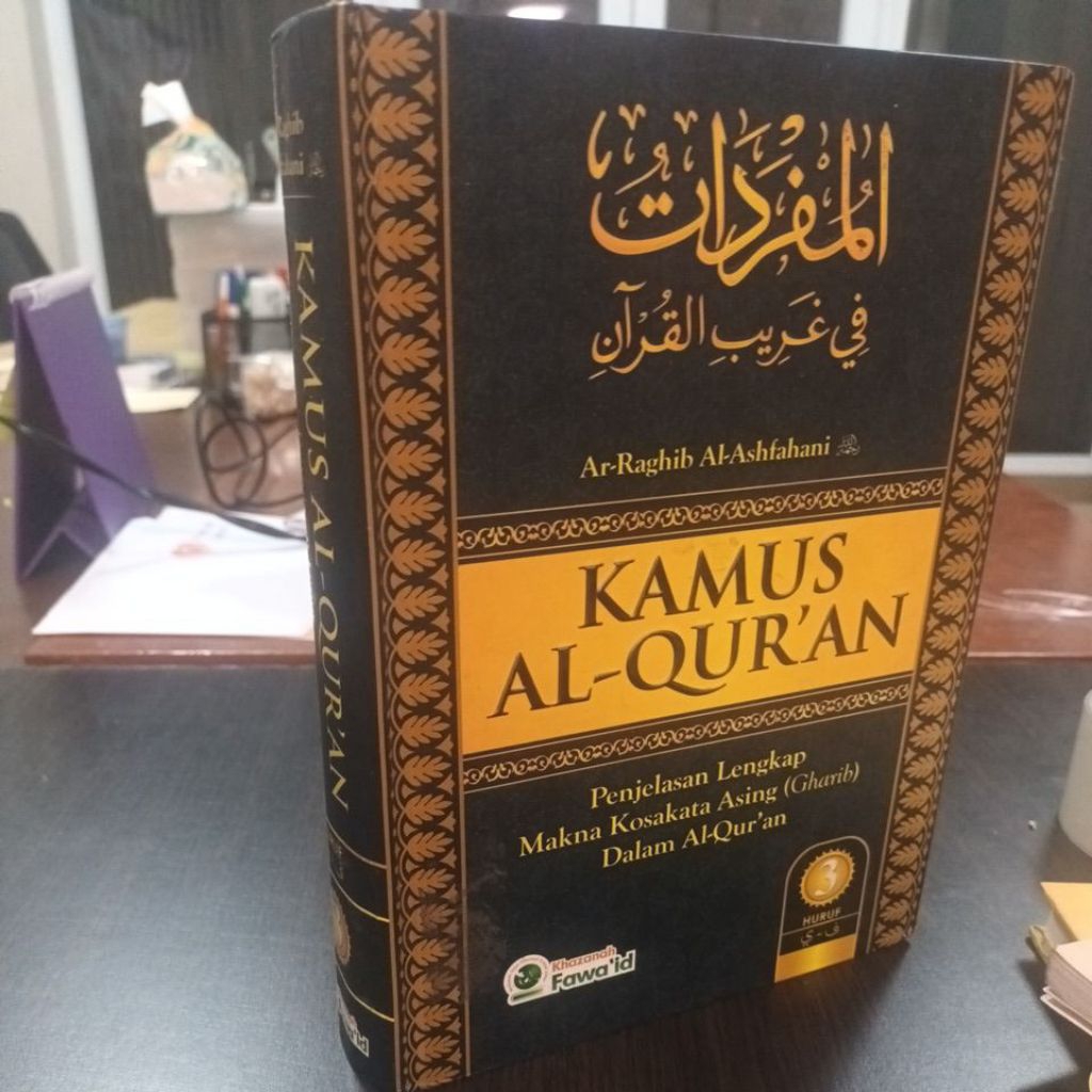 Kamus Al-Quran Penjelasan Lengkap Makna dan kosakata Asing (Gharib) Dalam Al-Quran - Prof Ar-Raghib 