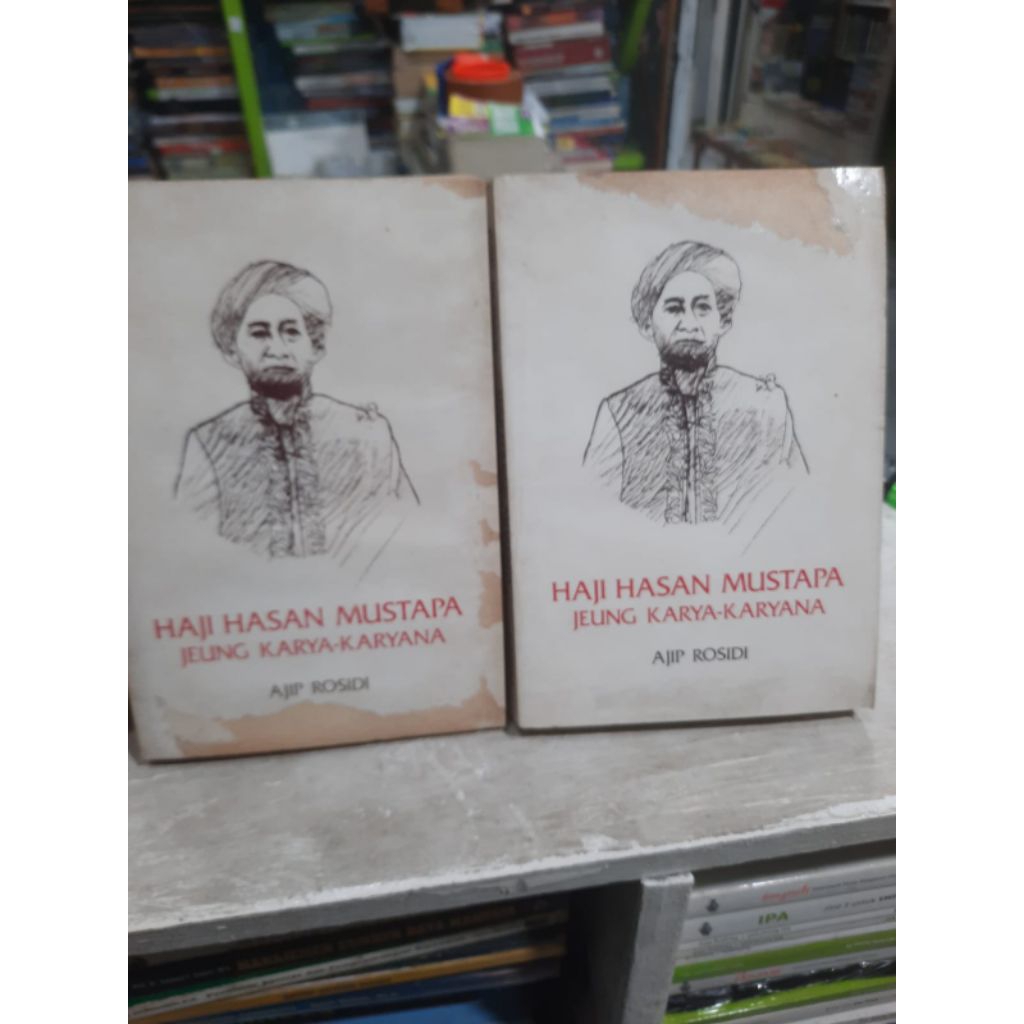 HAJI HASAN MUSTAPA JEUNG KARYA-KARYANA OLEH AJIP ROSIDI