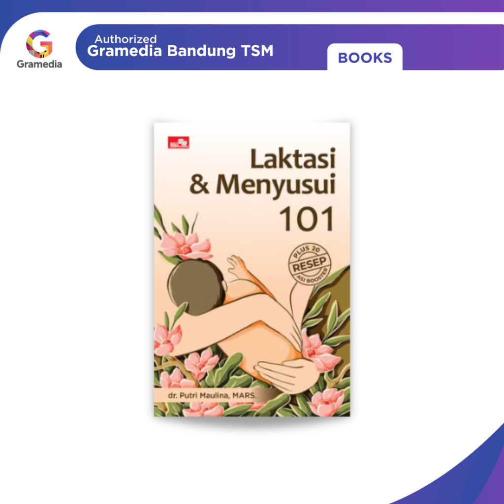 Gramedia Bandung TSM -  Laktasi & Menyusui 101
