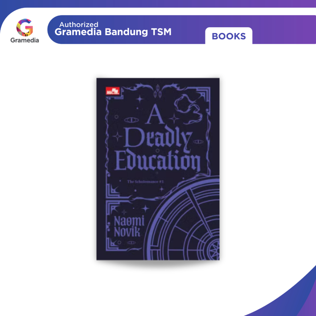 Gramedia Bandung TSM -  A Deadly Education (The Scholomance #1)