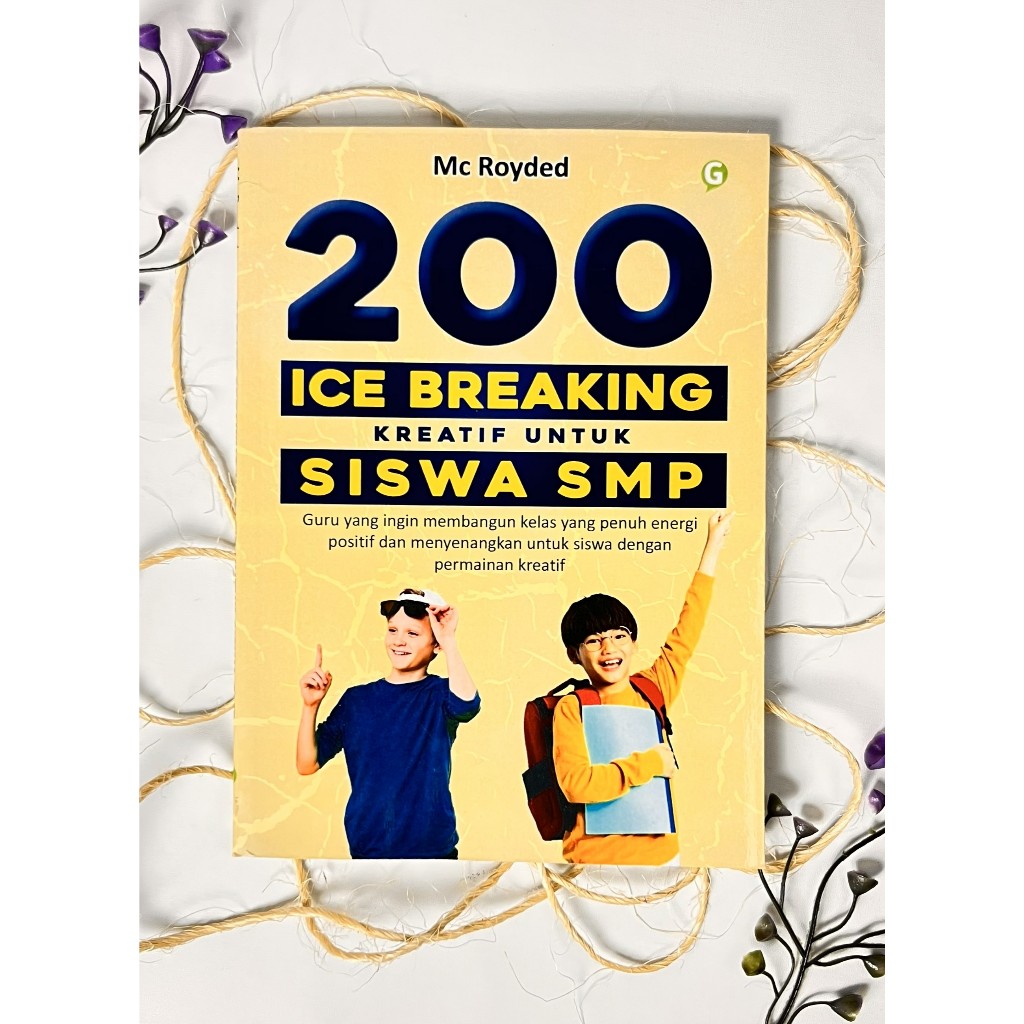 Guepedia buku ice breking smp 200 ICE BREAKING KREATIF UNTUK SISWA SMP Penulis Mc Royded