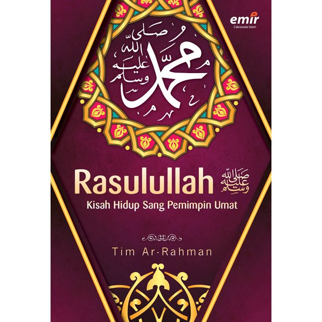 BUKU RASULULLAH SAW: KISAH HIDUP SANG PEMIMPIN UMAT