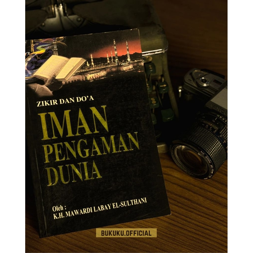 Buku Zikir Dan Doa Iman Pengaman Dunia by K.H Mawardi Labay El Sulthani
