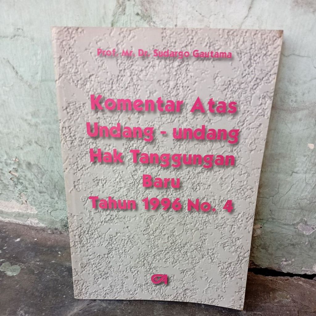 Komentar Undang undang hak tanggungan baru thn 1996 no 4