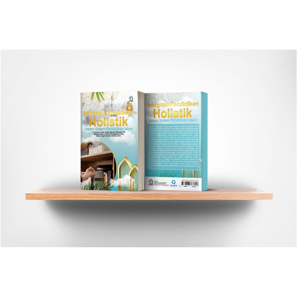 Integrasi Pendidikan Holistik Dalam Sistem Pendidikan Islam