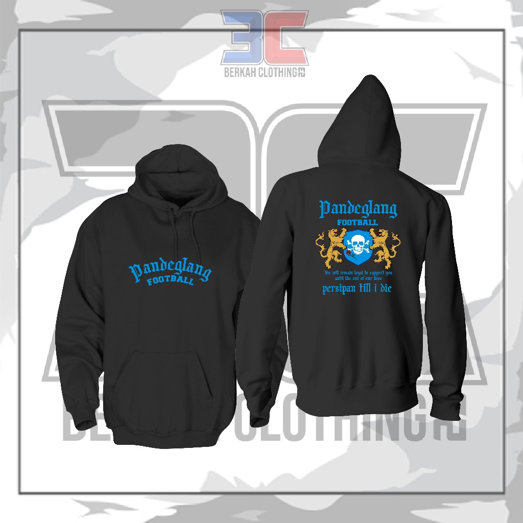 Hoodie Jaket Supporter PERSIPAN Pandeglang Till I Die  // Sweeter supporter Persipan Pandeglang