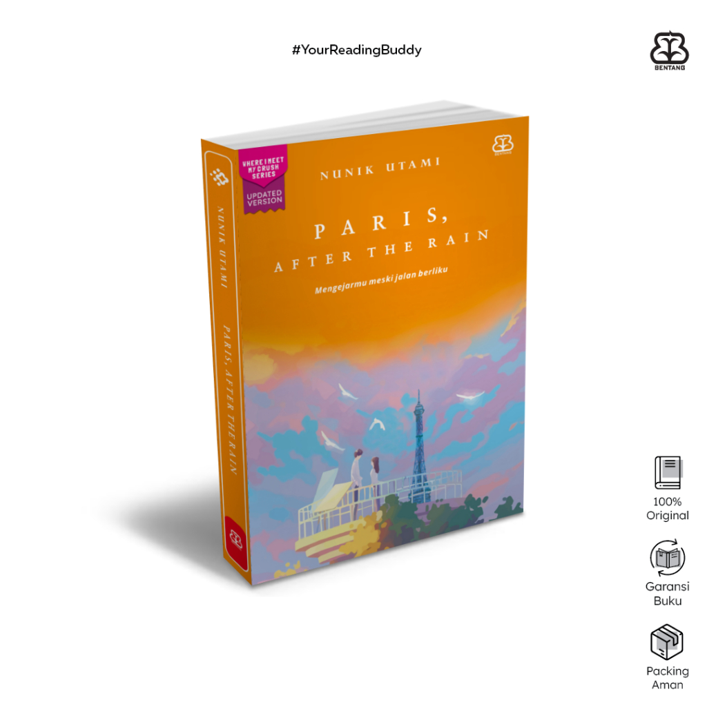 [Bentang] Buku Novel | Paris, After the Rain : Mengejarmu Meski Jalan Berliku - Nunik Utami