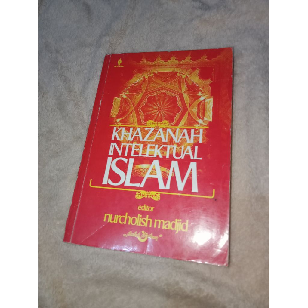 Khazanah Intelektual Islam -- BUKU NONFIKSI/AGAMA ISLAM (editor Nurcholish Madjid)