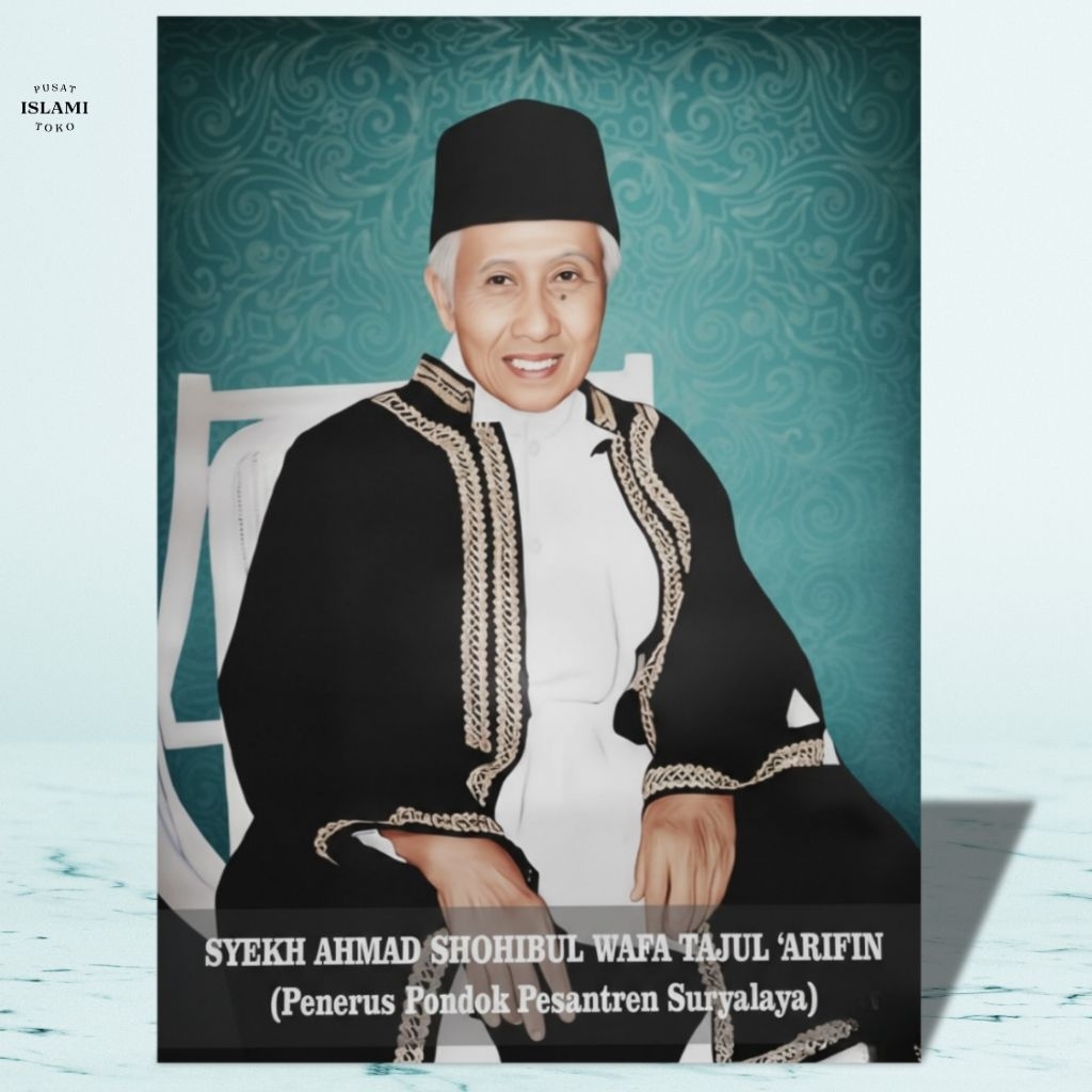Foto Abah Anom Ukuran 77x55 Premium Syekh Ahmad Shohibul Wafa Tajul Arifin Penerus Pondok Pesantren 