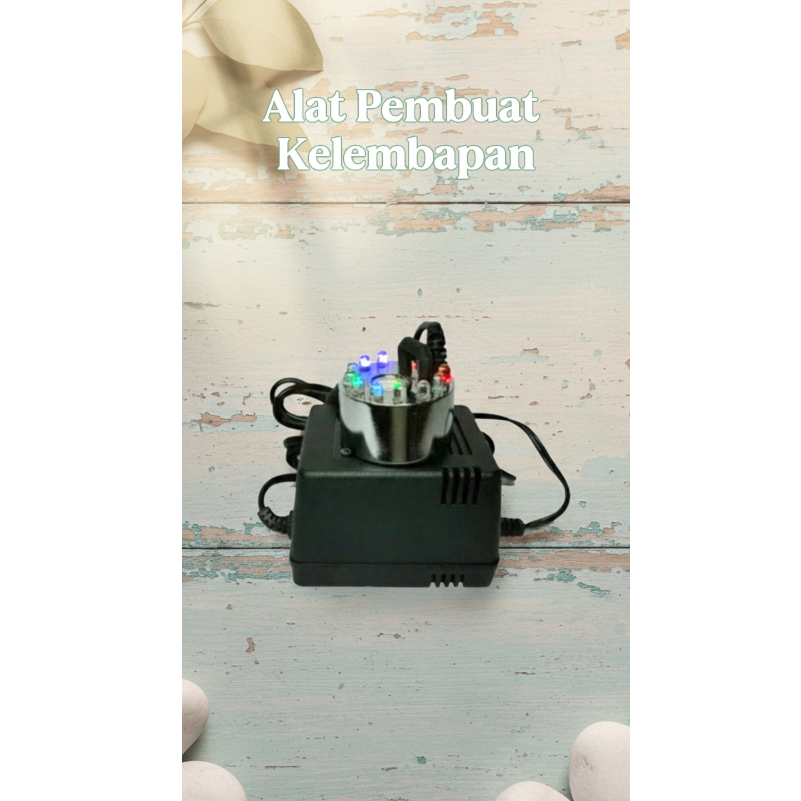 ALAT PEMBUAT KELEMBABAN MESIN TETAS TELOR