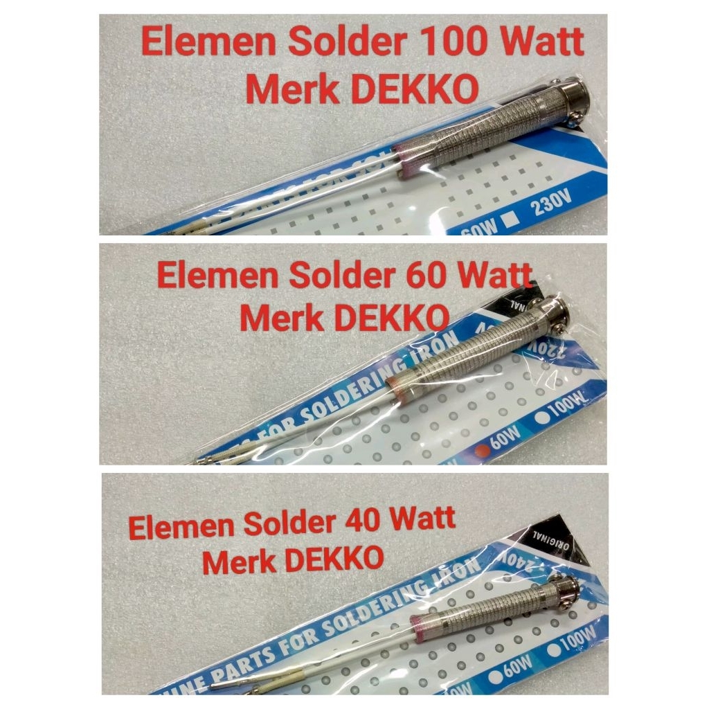 Elemen Solder 40W 60W 100W 40 60 100 Watt Merk DEKKO Original Korea