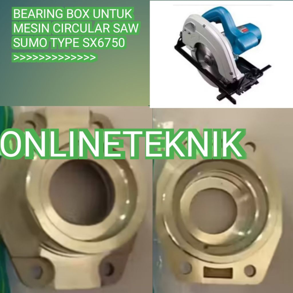 BEARING BOX UNTUK MESIN CIRCULAR SAW SUMO TYPE SX6750  MESIN SIRKEL SUMO