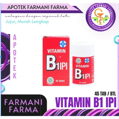 VITAMIN B1 IPI 45 TABLET / VITAMIN B1 / VITAMIN THIAMIN / VITAMIN B