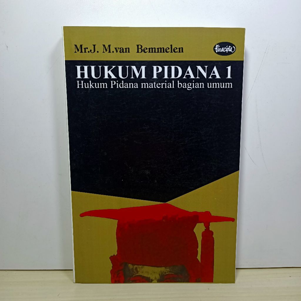 BUKU HUKUM PIDANA 1.  Hukum Pidana Material Bagian Umum. Mr. J. Van Bemmelen