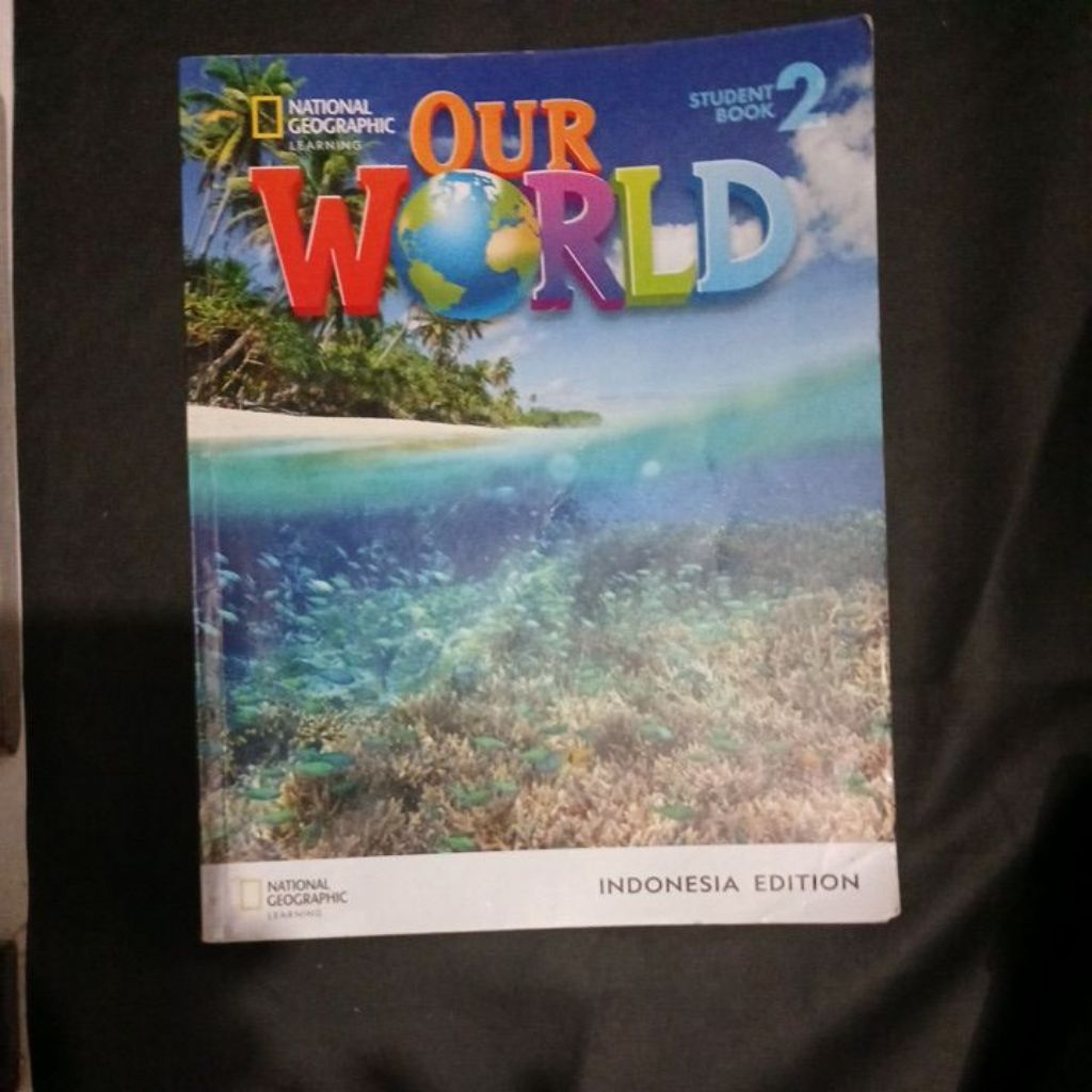 National geographic lerning our world student book 2 indonesia edition