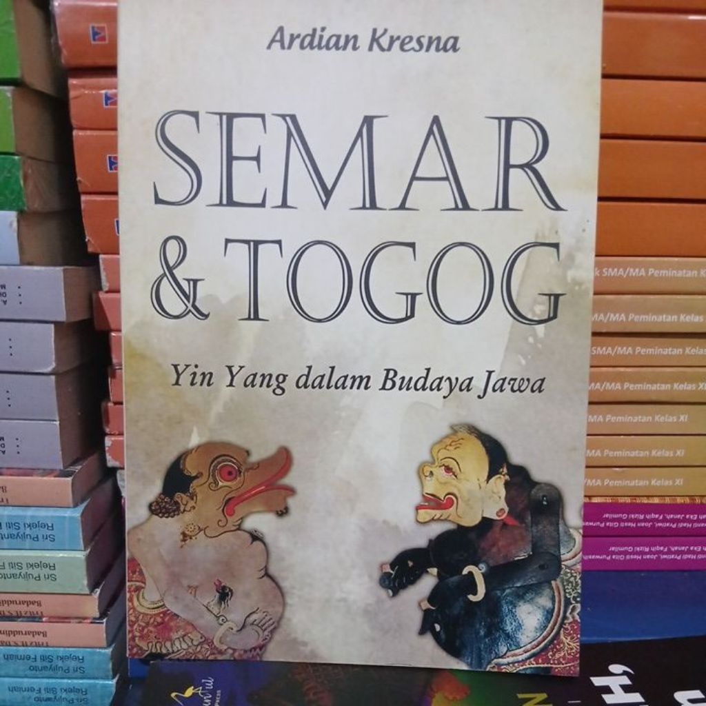 SEMAR DAN TOGOG YIN YANG DALAM BUDAYA JAWA BUKU BEKAS