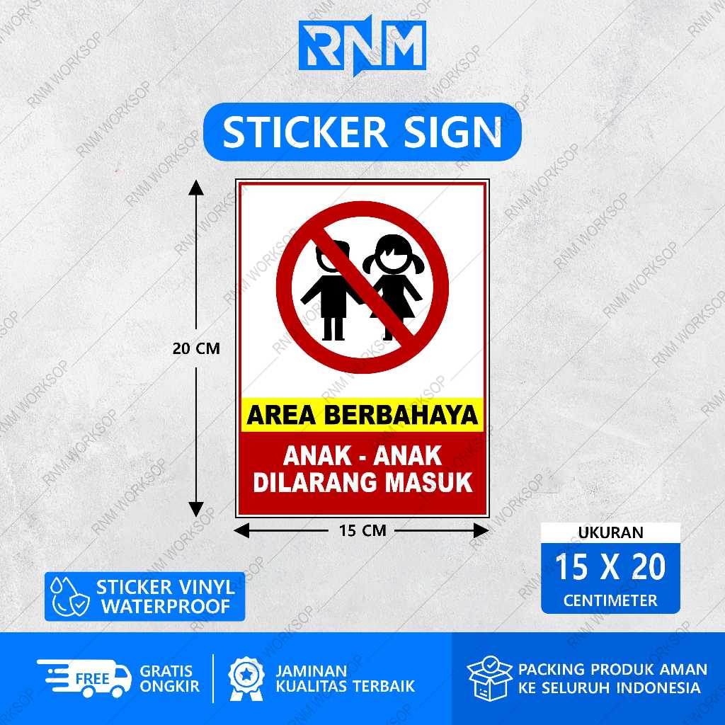 STICKER AREA BERBAHAYA ANAK ANAK DILARANG MASUK 15 X 20