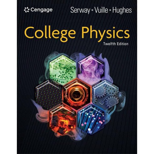 College Physics 12th Edition by Raymond Serway