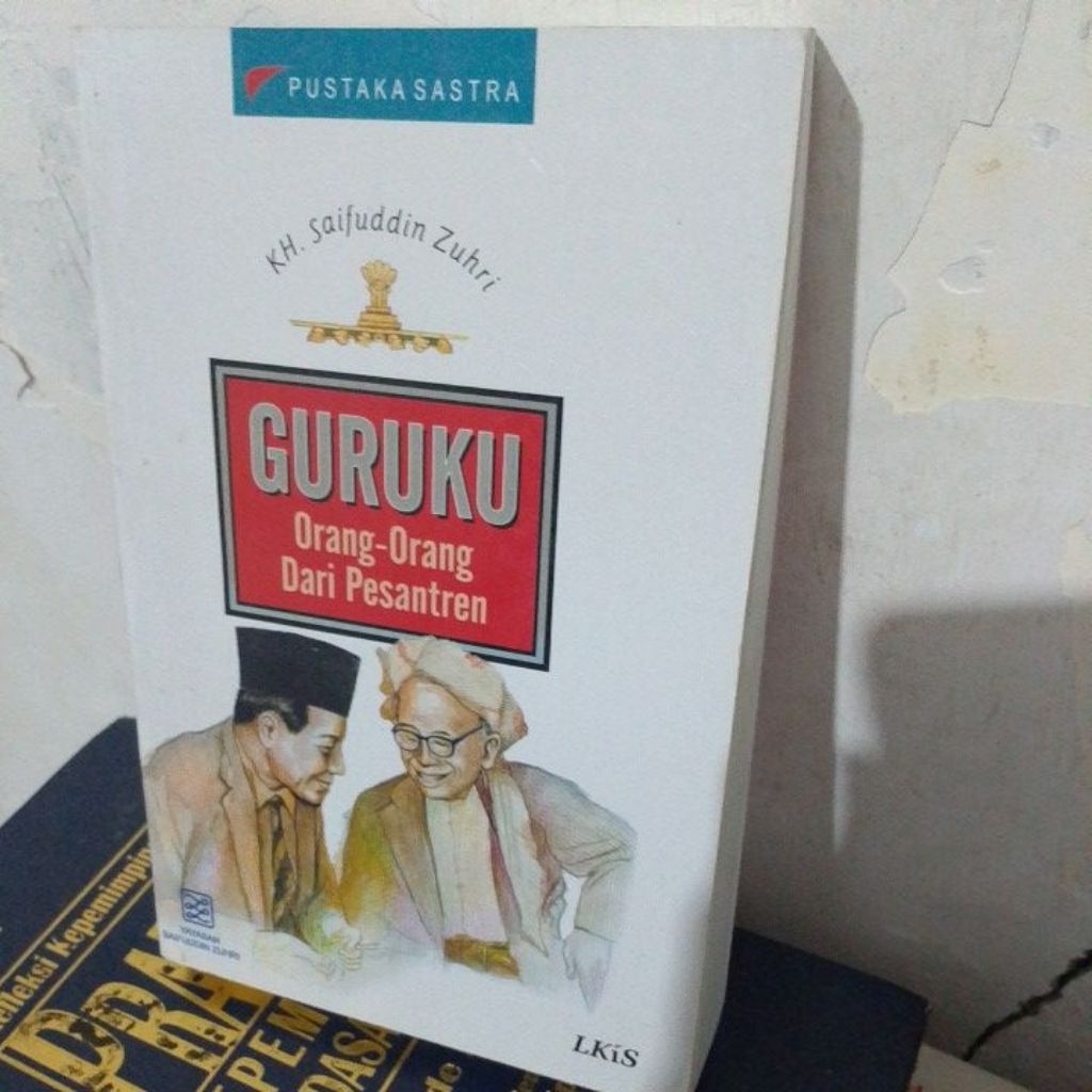 Guruku Orang pesantren oleh KH Saifuddin Zuhri