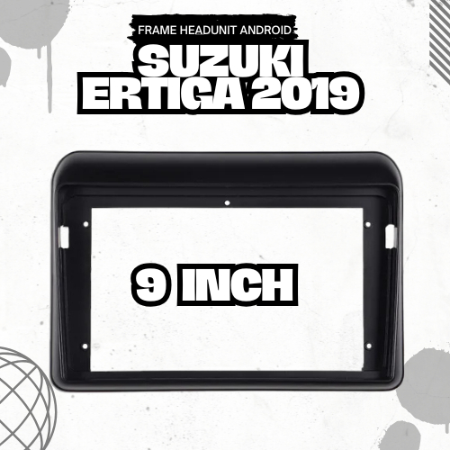Frame Head Unit Android Mobil Suzuki Ertiga / XL 7 2019  - 9 Inch / 10 Inch - Frame Head Unit Androi