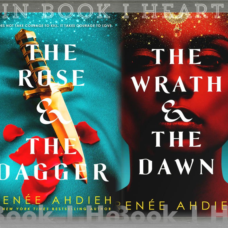 The Rose and the Dagger & The Wrath and the Dawn By Renée Ahdieh