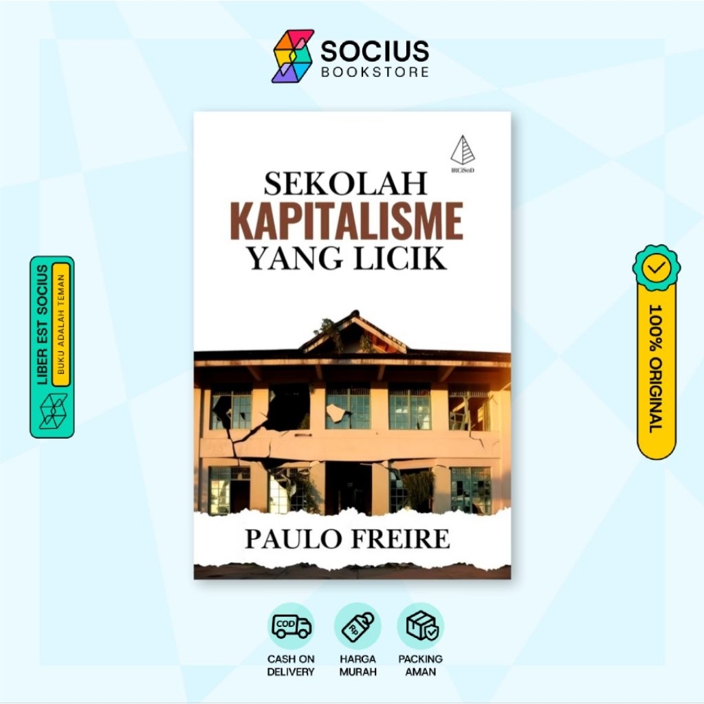 BUKU PENDIDIKAN [ ORIGINAL ] SEKOLAH KAPITALISME YANG LICIK - PAULO FREIRE - IRCISOD - SOCIUS BOOKST