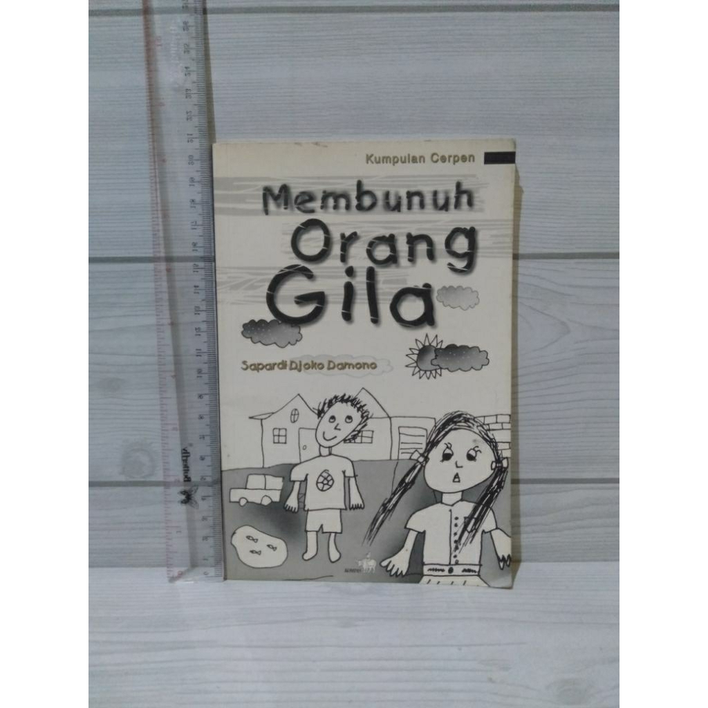 Membunuh Orang Gila By Sapardi Djoko Damono