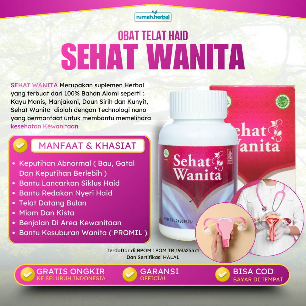 SEHAT WANITA Kapsul - Obat Telat Haid Obat Herbal Alami Obat Pelancar Telat Haid 1 2 3 4 Bulan Terla