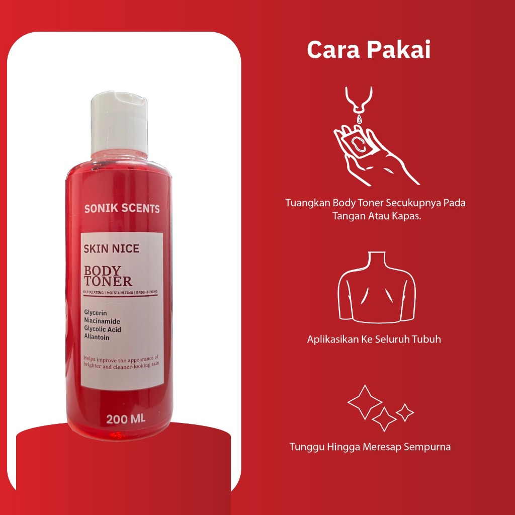 SONIK SCENTS SKIN NICE BODY TONER MERAH 200 ML Glycerin, Niacinamide, Glycolic Acid, allantoin