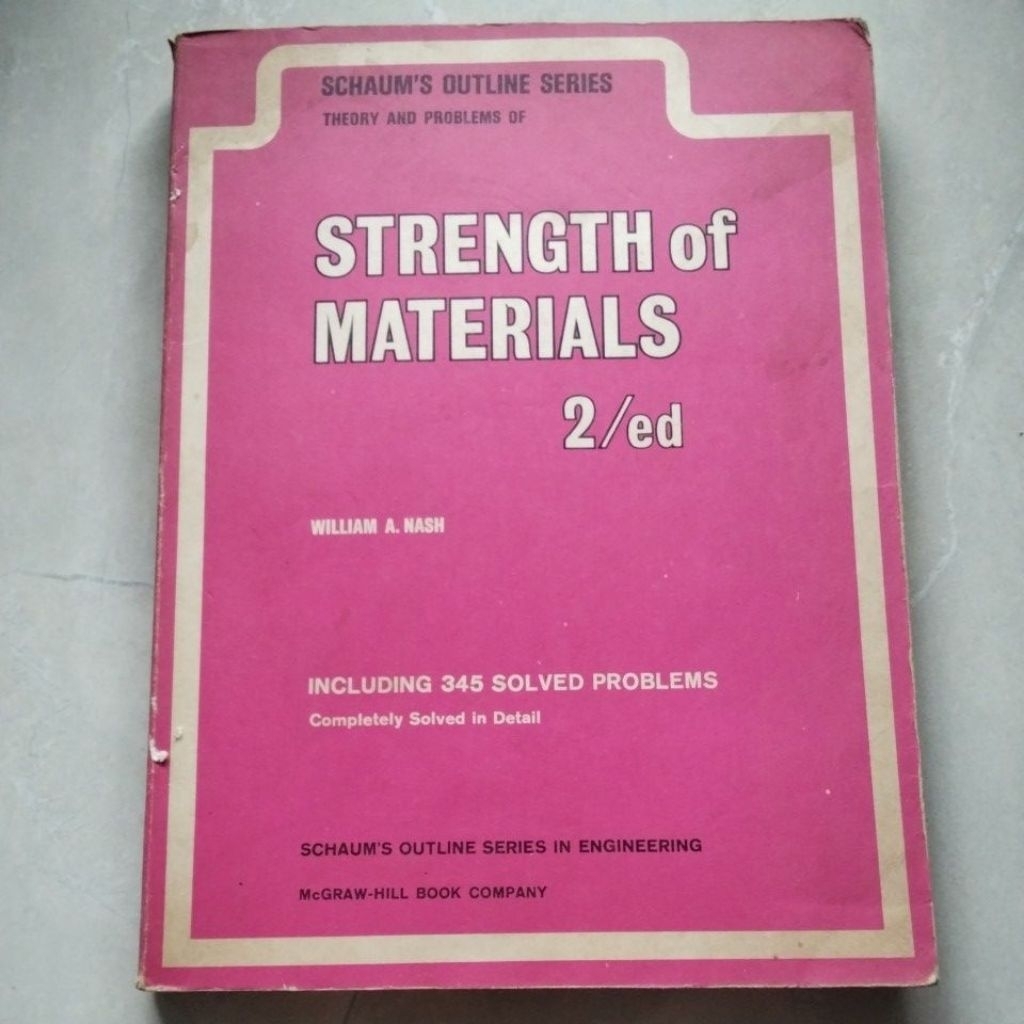 Buku Schaum's Outline Series Theory And Problems of Strength of Materials 2/ed ( ORI BEKAS ) #Willia