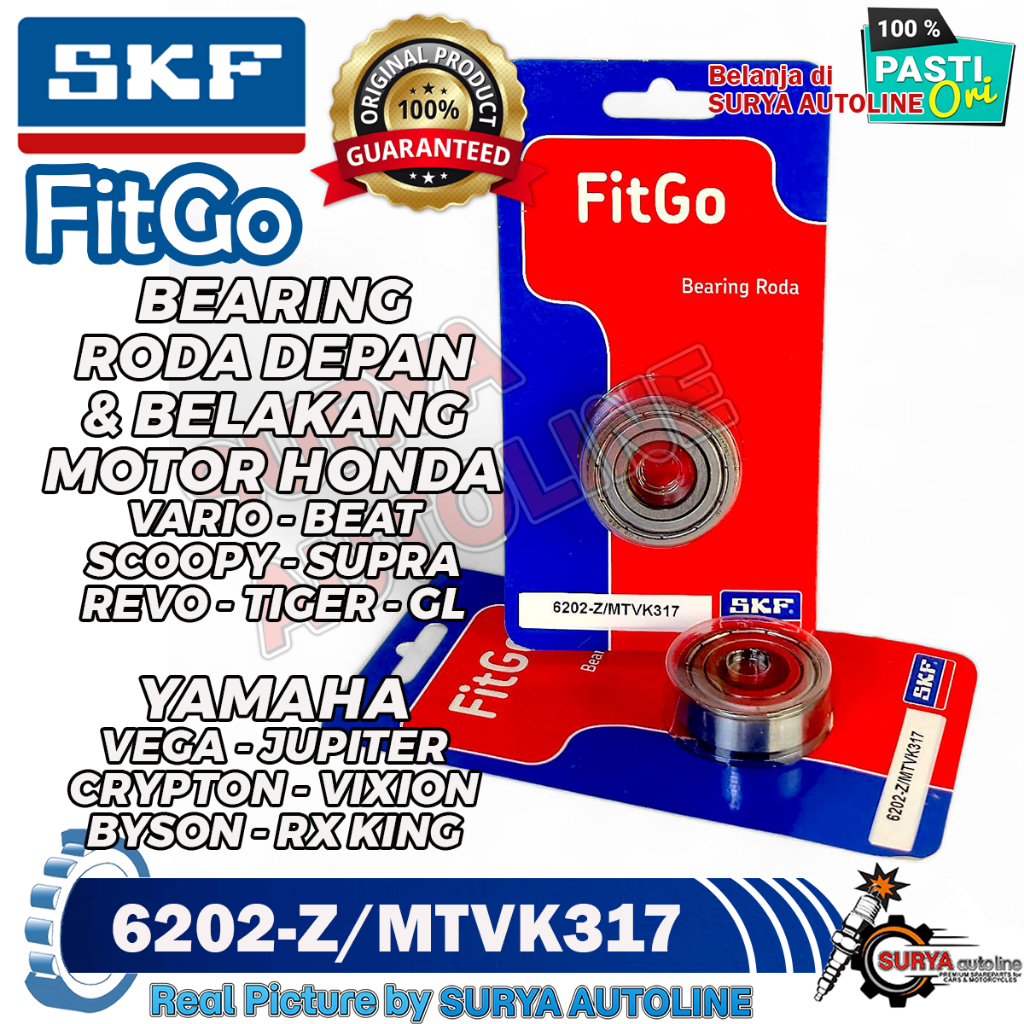 BEARING SKF FITGO ORIGINAL TIPE 6202-Z/MTVK317 LAHER UNTUK RODA DEPAN & BELAKANG MOTOR HONDA BEAT VA