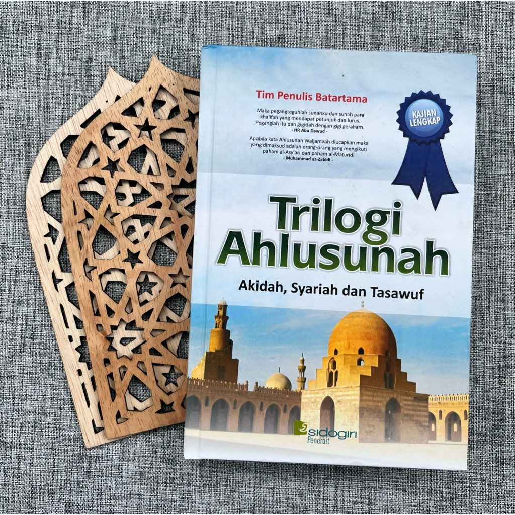 Trilogi Ahlussunnah: Pegangan Aswaja Memahami Akidah Islam Ahlussunnah
