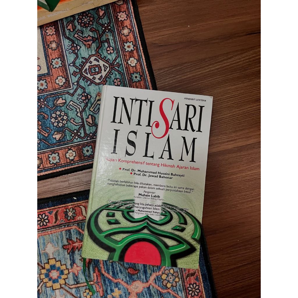 INTISARI ISLAM; kajian Komprehensif tentang Hikmah Ajaran IslamKarya Prof. Dr. Muhammad Husaini Bahe
