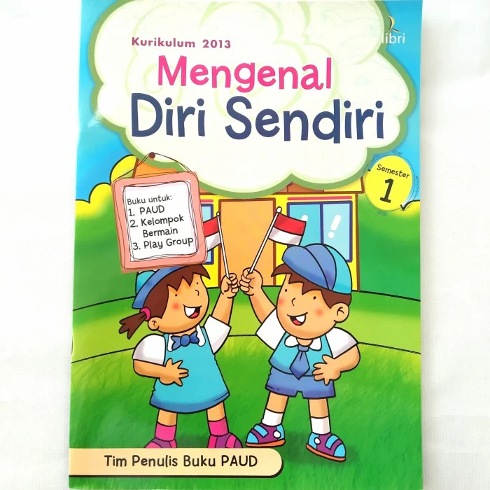 Buku PAUD "MENGENAL DIRI SENDIRI" semester 1 kurikulum 2013