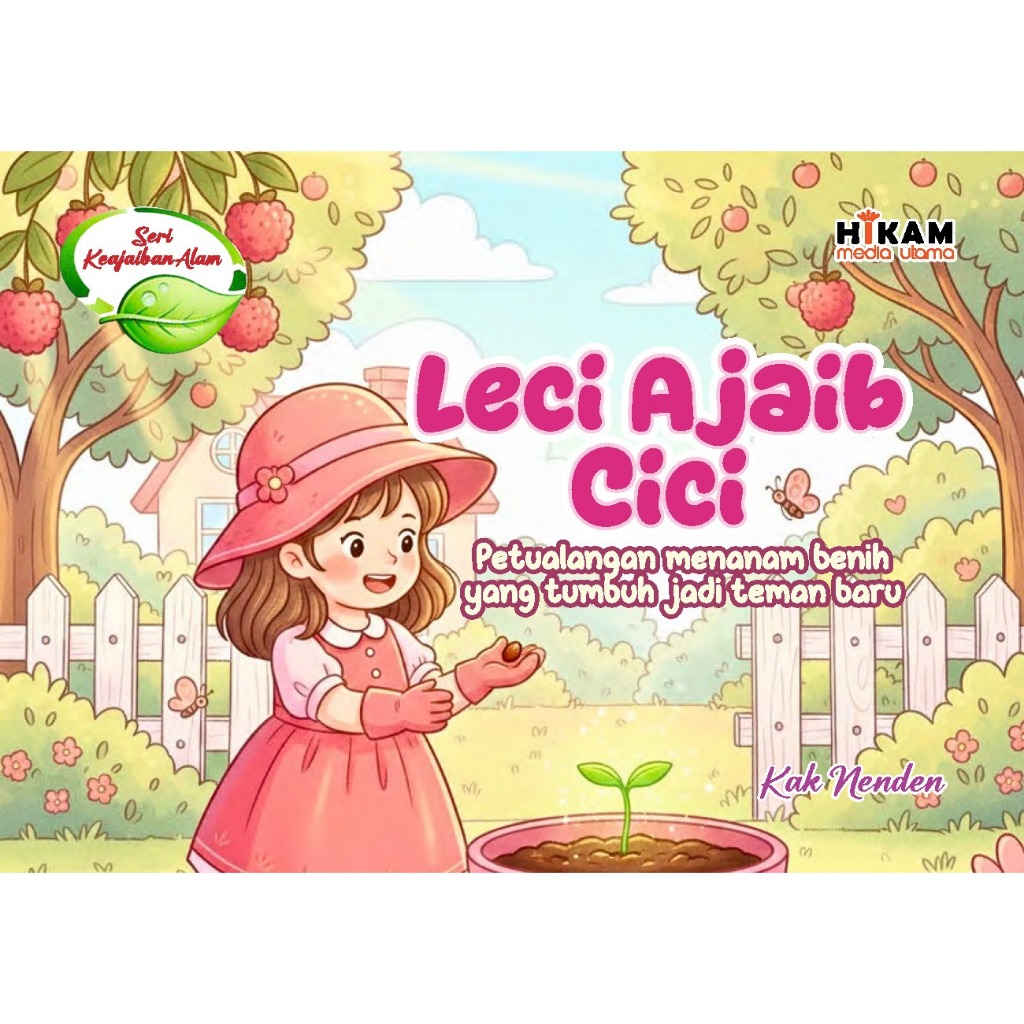 Buku anak - Leci Ajaib Cici; Petualangan Menanam Benih yang Tumbuh Jadi Teman Baru
