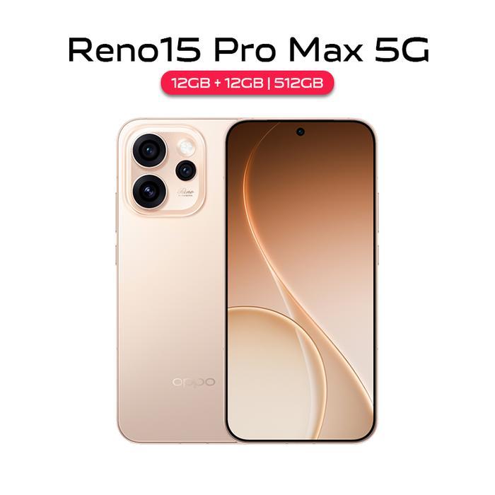 OPPO RENO 15 5G DAN 15 PRO MAX 8/256GB 12/256GB 12/512GB GARANSI RESMI