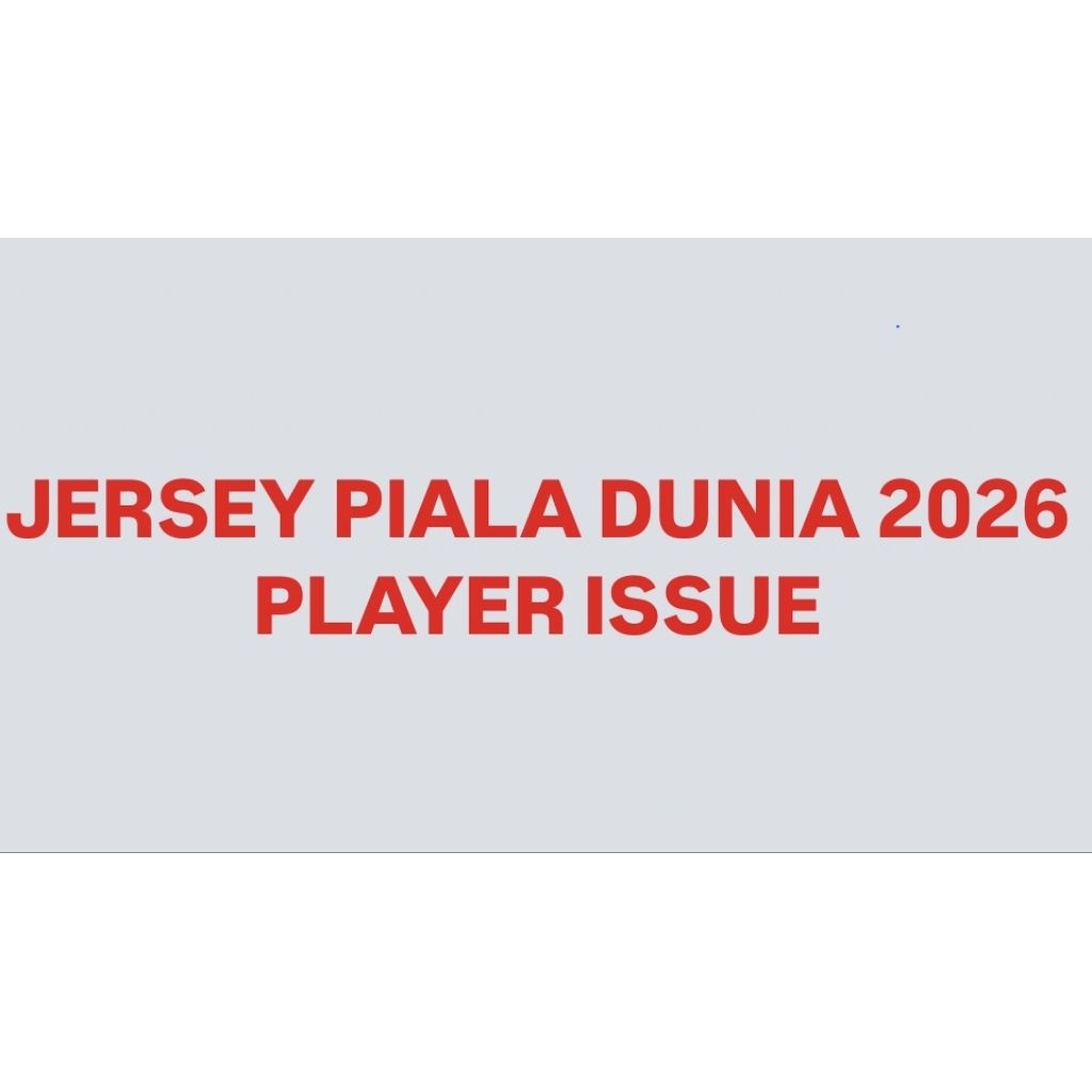 Jersey Negara 2026 Piala Dunia 2026 Player issue