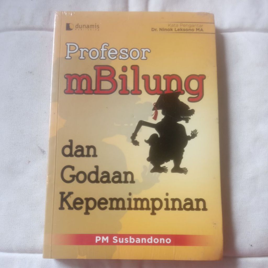 Buku Bekas.(Original). Profesor mBilung dan Godaan Kepemimpinan. Oleh: PM Susbandono.