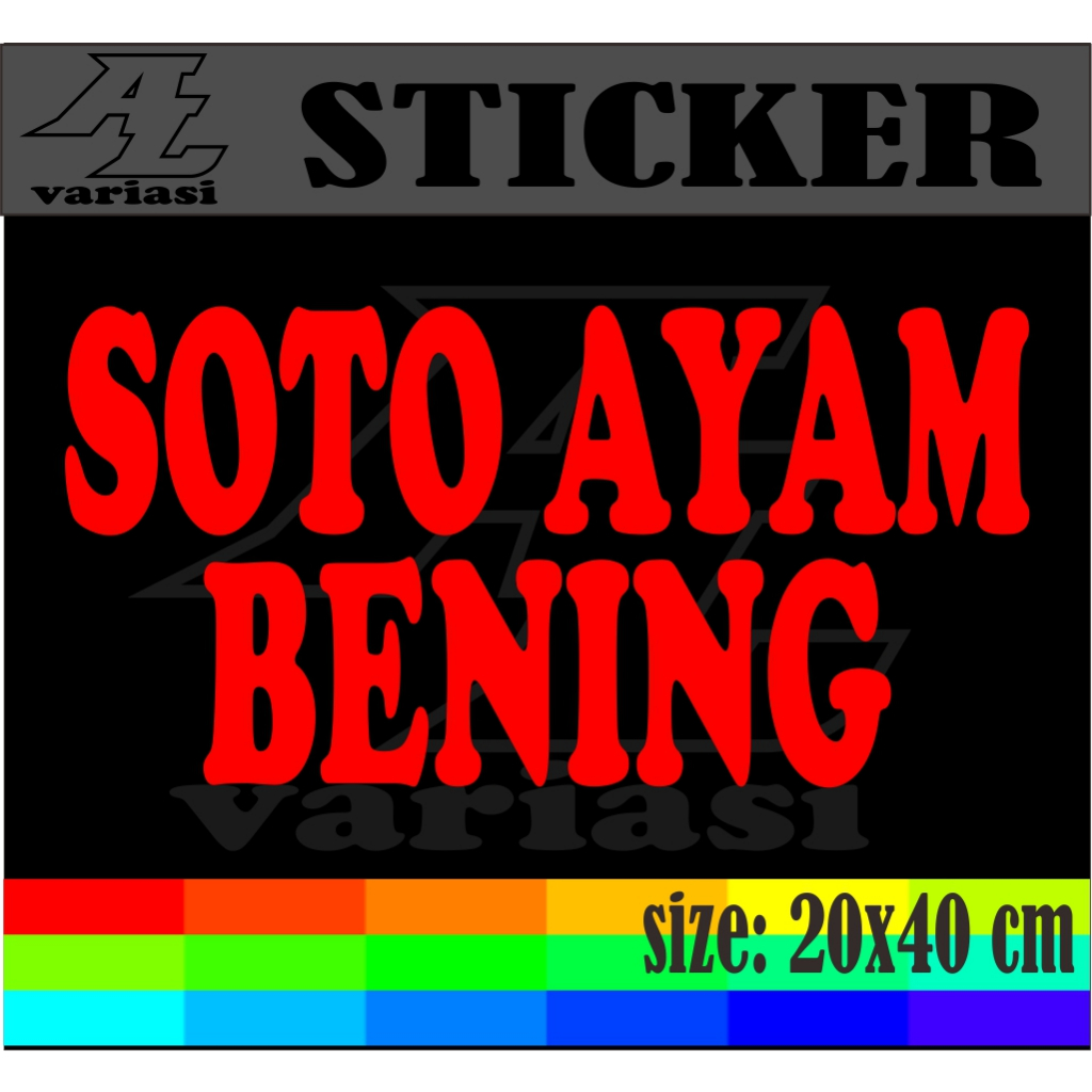 CUTTING STIKER TEMPELAN NAMA JUALAN SOTO AYAM BENING DENGAN UKURAN 20X40 CM