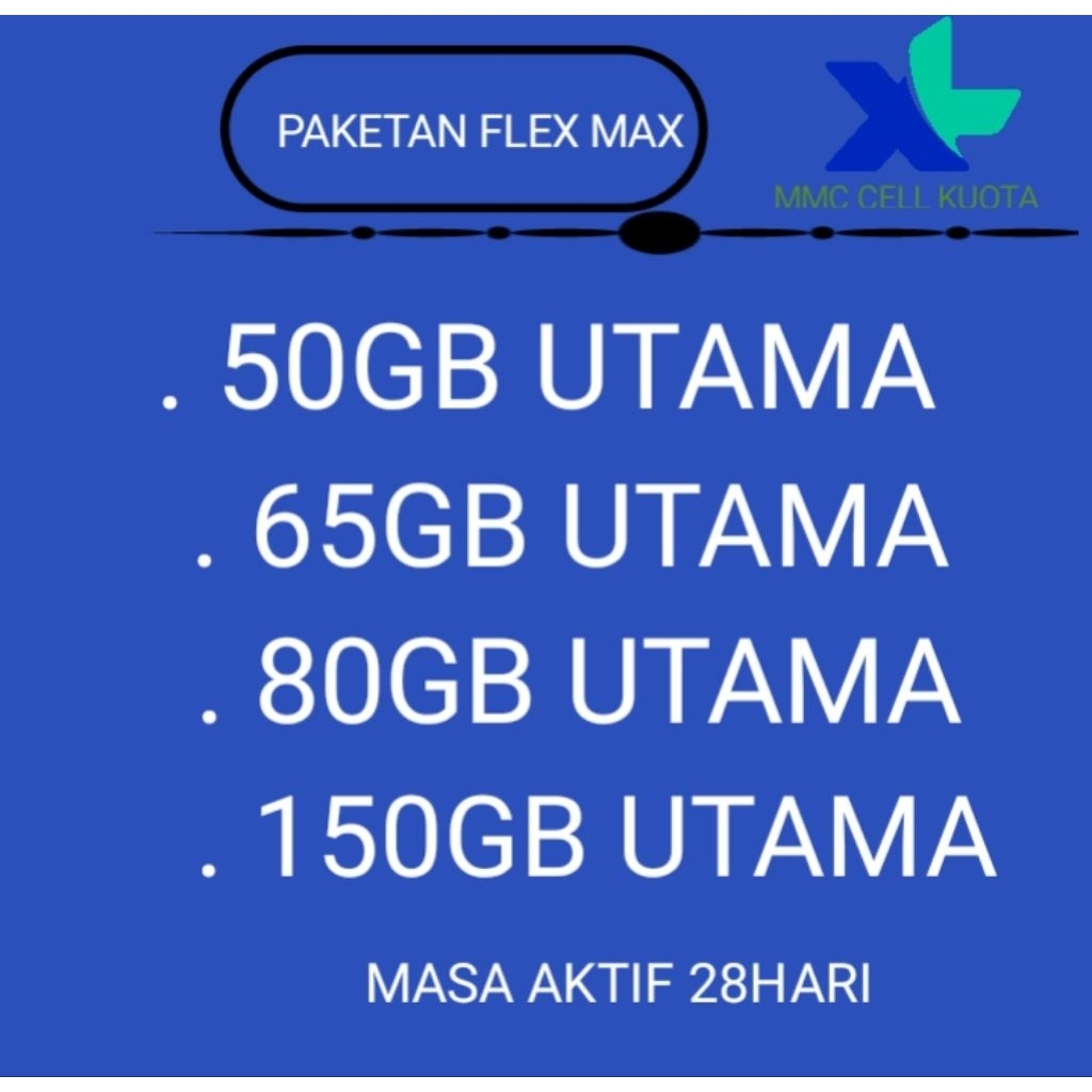 KUOTA XL FLEX MAX 50GB / 65GB/80GB/150GB  SUPER MURAH PROSES CEPAT