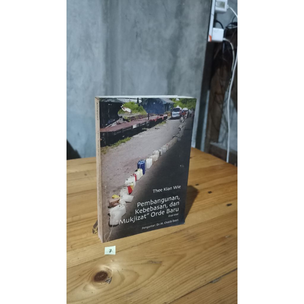 pembangunan , kebebasan, danmukjizat orde baru by thee kian wie
