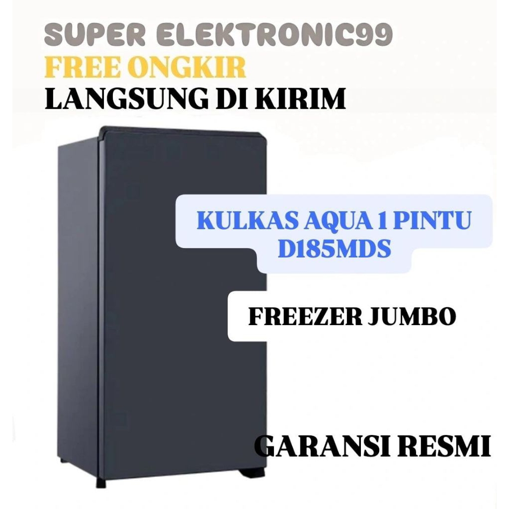 KULKAS AQUA 1 PINTU D185