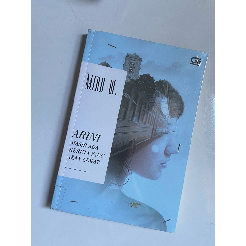 (PRELOVED) NOVEL ARINI: MASIH ADA KERETA YANG AKAN LEWAT - MIRA W