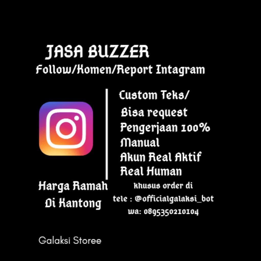 JASA BUZZER KOMEN/REPORT/LIKE INSTAGRAM || 100% HUMAN